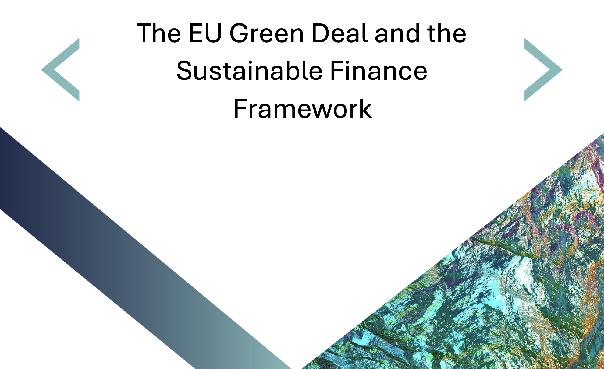 The EU Green Deal and the Sustainable Finance Framework