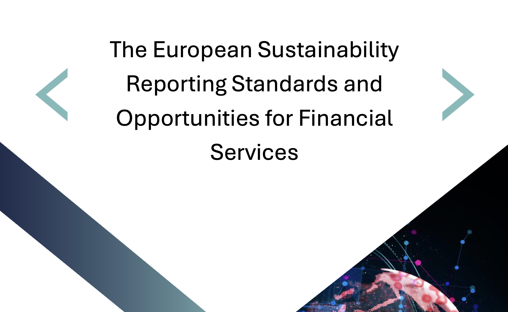 The European Sustainability Reporting Standards and Opportunities for Financial Services